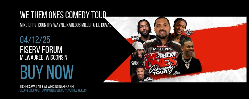 We Them Ones Comedy Tour at Fiserv Forum